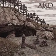 Arð - Take Up My Bones