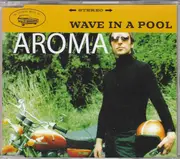 CD Single - Aroma - Wave In A Pool