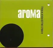 Aroma - A hole called rock n roll