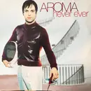 12inch Vinyl Single - Aroma - Never Ever