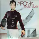 12'' - Aroma - Never Ever