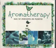 Aromatherapy - Music for Aromatherapy and Relaxation