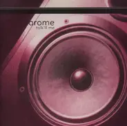 Arome - Talk II Me