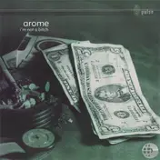Arome - I'm Not a Bitch