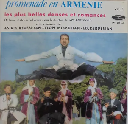 Ara Bartévian Avec Le Concours De: Astrik Keusseyan - Léon Momdjian - E. Derdérian - Les Plus Belles Dances Et Romances