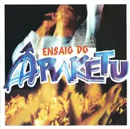 Ara Ketu - Ensaio Do Ara Ketu