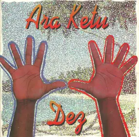 Ara Ketu - Ara Ketu Dez