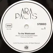 7inch Vinyl Single - Ara Pacis - To The Westcoast / My Fate - Ltd. Ed., Still Sealed
