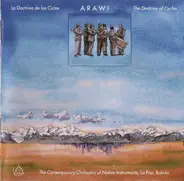 Arawi , La Orquesta Contemporánea De Instrumentos Nativos , El Ensemble Madera Viva - La Doctrina De Las Ciclas / The Doctrines Of Cycles
