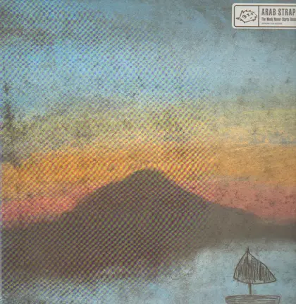 Arab Strap - The Week Never Starts Round Here