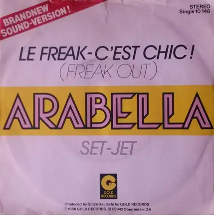 Arabella - Le Freak - C'est Chic ! (Freak Out)