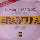 7inch Vinyl Single - Arabella - Le Freak - C'est Chic ! (Freak Out)