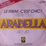 7inch Vinyl Single - Arabella - Le Freak - C'est Chic ! (Freak Out)