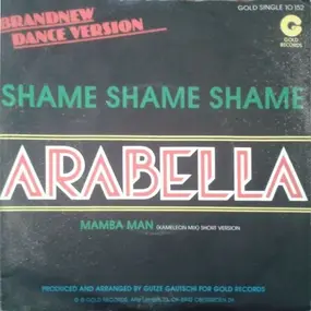 arabella - Shame Shame Shame / Mamba Man