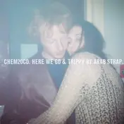 Arab Strap - Here We Go/Trippy