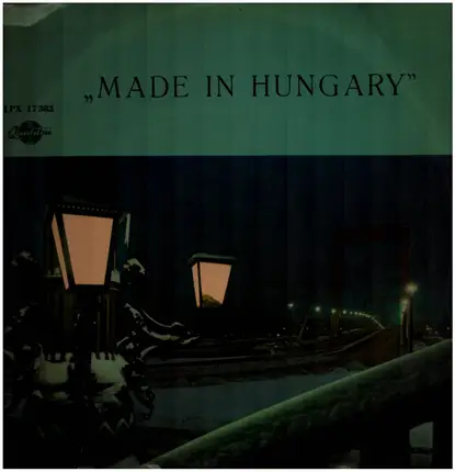 Aradszky László, Koncz Zsuzsa, Máthé Péter, a.o. - Made In Hungary
