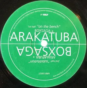 Arakatuba - On The Bench / Substitution