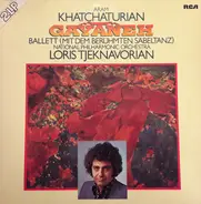 Khatchaturian - Gayaneh Ballett (Mit Dem Berühmten Säbeltanz)