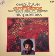 Khatchaturian - Gayaneh Ballett (Mit Dem Berühmten Säbeltanz)