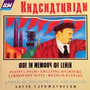 CD - Khatchaturian - Ode In Memory Of Lenin / Festive Poem / Greeting Overture / Lermontov Suite / Russian Fantasy