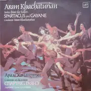 LP - Aram Khatchaturian - Suites From The Ballets Spartacus And Gayane