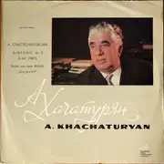 LP - Aram Khatchaturian - Sinfonie Nr. 3 C-dur (1947) / Musik aus dem Ballett 'Gajaneh'