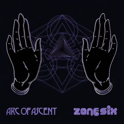 Arc Of Ascent , Zone Six - Arc Of Ascent / Zone Six Split