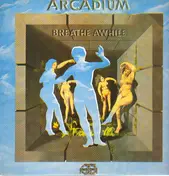 Arcadium - Breathe Awhile