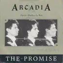 7inch Vinyl Single - Arcadia - The Promise