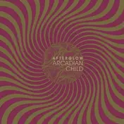 Arcadian Child - Afterglow