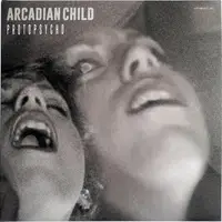 Arcadian Child - Protopsycho