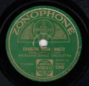 Arcadians Dance Orchestra - Carolina Moon / Shinaniki Da