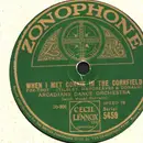 Schellack - Arcadians Dance Orchestra - When I Met Connie In The Cornfield / Toymaker's Dream