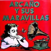 Arcano Y Sus Maravillas