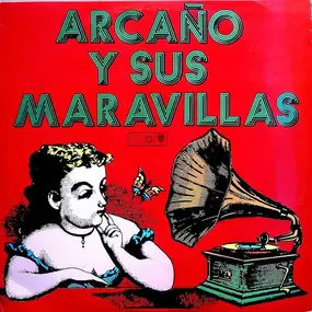 Arcano Y Sus Maravillas - Con Miguelito Cuni
