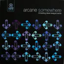 12'' - Arcane - Somewhere