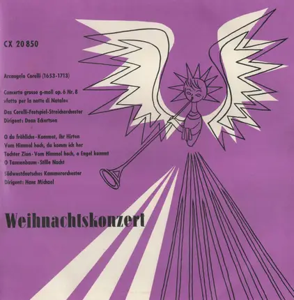 Arcangelo Corelli - Das Corelli-Festspiel-Streichorchester Dirigent: Dean Eckertsen , Südwestdeutsc - Weihnachtskonzert