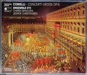 Arcangelo Corelli - Concerti Grossi Op. 6
