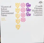 Arcangelo Corelli , Francesco Durante , Francesco Manfredini , Tomaso Albinoni , Giovanni Legrenzi - Masters Of Italian Baroque Instrumental Music