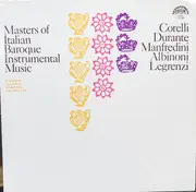 LP - Arcangelo Corelli , Francesco Durante , Francesco Manfredini , Tomaso Albinoni , Giovanni Legrenzi - Masters Of Italian Baroque Instrumental Music