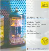 LP - Corelli, Biber, Vivaldi a.o. - Die Röhre - The Tube - LTD Ed. / Numbered