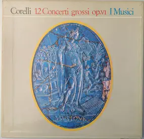 Arcangelo Corelli - 12 Concerti Grossi Op.VI