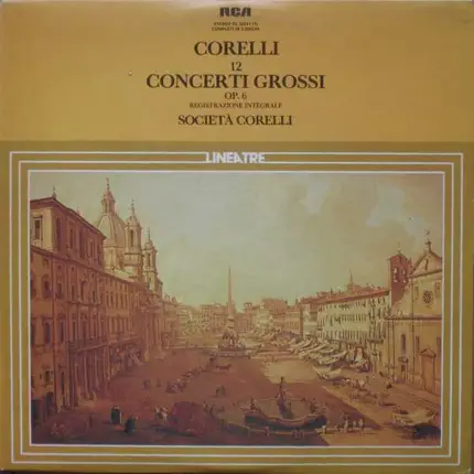 Arcangelo Corelli , Società Corelli - 12 Concerti Grossi Op. 6 (Registrazione Integrale)