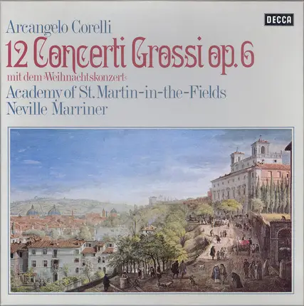 Corelli - 12 Concerti Grossi Op. 6 (Mit Dem »Weihnachtskonzert«)
