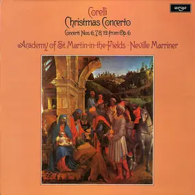 Arcangelo Corelli - Christmas Concerto / Concerti Nos. 6, 7, 8, 12 From Op. 6