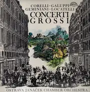 Corelli / Galuppi / Geminiani / Locatelli - Concerti Grosso