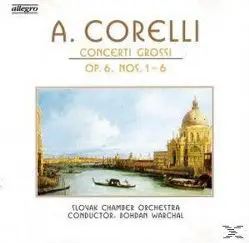 Arcangelo Corelli - Concerti Grossi Op. 6, Nos. 1-6