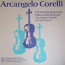 LP-Box - Arcangelo Corelli - Solisti Dell'Orchestra 'Scarlatti' Napoli - Ettore Gracis - 12 Concerti Grossi Op.6 - Box +booklet