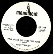 Arch Yancey - You Eased Me Over The Edge