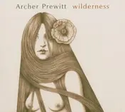 Archer Prewitt - Wilderness